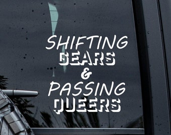 Shifting Gears and Passing Queers Decal Sticker - Vinyl Lettering/ Text/ Name/ Business/ Label/ Quote/  used on Glass Window Wall Permanent