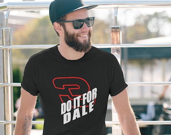 Do it for Dale T-Shirt