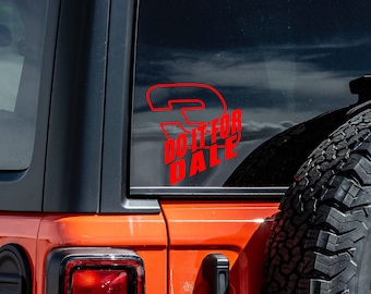Do it for Dale Decal Sticker - Vinyl Lettering/ Text/ Name/ Business/ Label/ Quote/ Gift/ used on Glass Window Wall Permanent