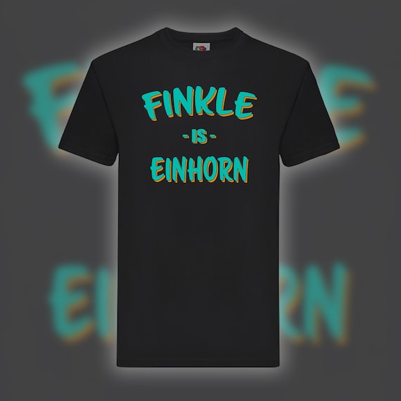 Finkle is Einhorn T-Shirt