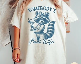 Feral Wife shirt Retro Raccoon Shirt Vintage Retro Feral Shirt Wife Shirt Feral Wife Gift Wifey Shirt Funny Wife Shirt Vintage Raccoon Shirt