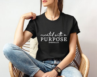 Created with Purpose T-Shirt, Christian Sweatshirt, Women's Religious T-Shirt, Bible Verse Shirt, Faith Shirt, Gifts for Mom, Prayer Shirt
