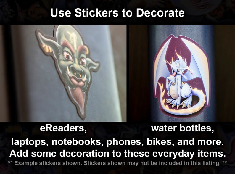 K&ouml;nnte beinhalten: Zwei bunte Aufkleber, einer mit einer gr&uuml;nen Goblin-&auml;hnlichen Kreatur und der andere mit einer wei&szlig;en Drachen-&auml;hnlichen Kreatur mit gelben Flammen. Der Text "Use Stickers to Decorate" befindet sich oben im Bild. Der Text "eReaders, laptops, notebooks, phones, bikes, and more. Add some decoration to these everyday items." befindet sich unten im Bild. Der Text "Example stickers shown. Stickers shown may not be included in this listing." befindet sich ganz unten im Bild.
