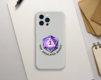 Critical Failure Phone Case - Natural One Mobile Phone Case, Gift for DnD Player, Gift for RPG Player, That Escalated Quickly, Critical Role