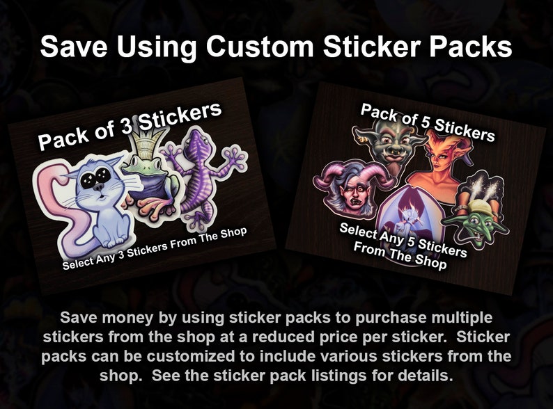 May include: Two sticker packs with different designs. The first pack has a cat, frog, and lizard. The second pack has a demon, a goblin, and a vampire. The text on the packs says "Pack of 3 Stickers" and "Pack of 5 Stickers".