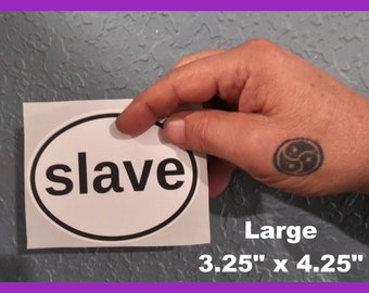 slave EuroStyle Oval Sticker Weatherproof! Kinky Naughty Dirty BDSM & Gender Symbol Stickers Small + Large Available - Free Shipping in USA
