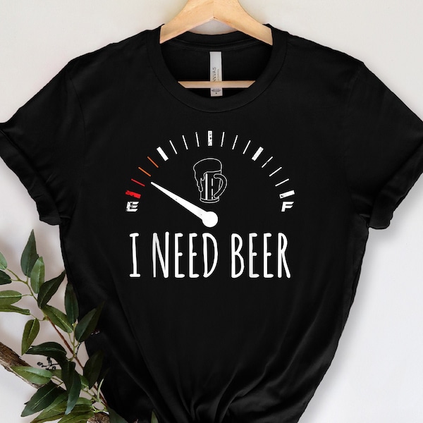 I Need Beer Shirt, Drinking Beer Shirt, Oktoberfest Shirt, Beer  Shirt, Funny Beer Shirt, Drinking Shirt, Beer T-Shirt, Beer Shirt