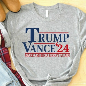 Trump Vance 2024 Shirt, Trump Fight Shirt, Vice President JD Vance Shirt, VP Vance 24 Shirt, President Donald Trump and JD Vance Republican