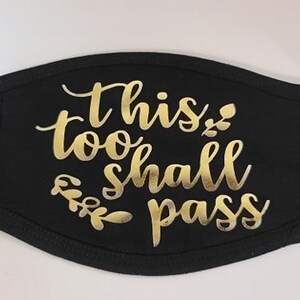 This Too Shall Pass Cotton & Spandex| Double Layer| Washable Covering| Comfortable| Reusable | Outdoor Face Mask