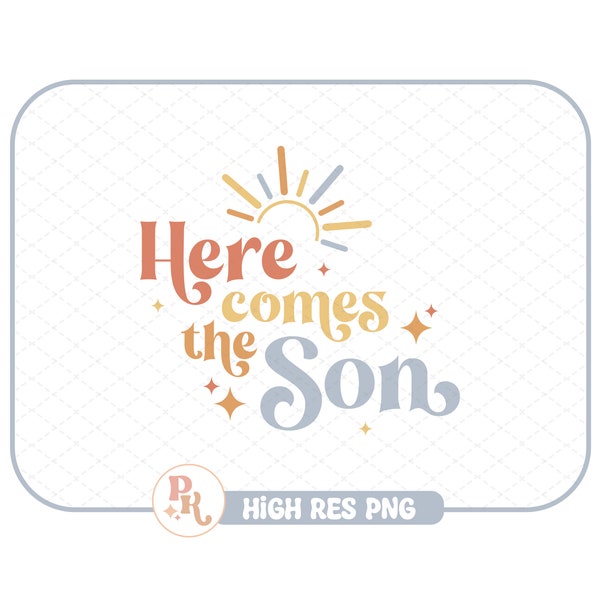 Here Comes The Son PNG / Trendy file for Creators / Cricut / Sublimation / Boy Baby Shower / Pregnancy Announcement PNG / Instant Download