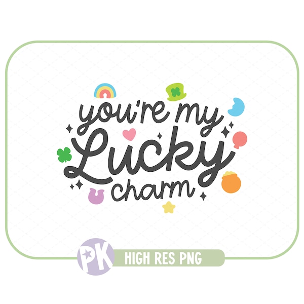 You're My Lucky Charm PNG / Trendy file for Creators / Sublimation / St. Patrick's Day / Lucky Charms Cereal Inspired / Instant Download