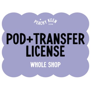 Transfer License | WHOLE SHOP | Extended license for Print on Demand + Transfers