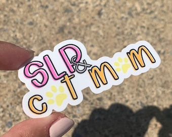 SLP and Cat Mom, Cat Lovers, Cat Lovers Sticker, SLP Sticker, SLP Stickers, Slp Merch, Speech Therapy, Speech Therapist, Speech Pathology