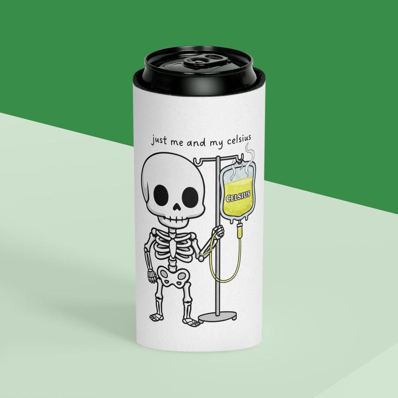 Skelett mit Infusionsbeutel Spruch ""just me and my celsius"" Dosenkühler | Getränke Koozie Bild 7