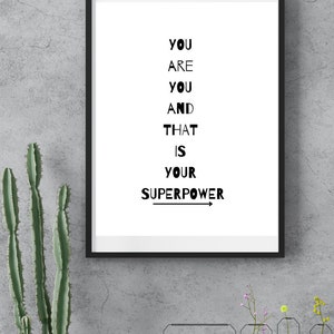 Vous êtes vous et c’est votre Super Power Printable Wall Art | Téléchargement instantané