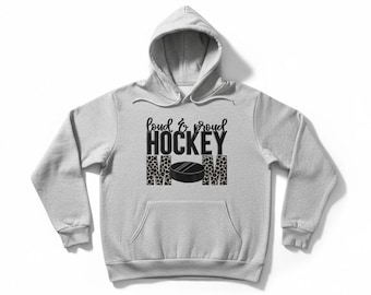 Loud & Proud Hockey Mom Hoodie