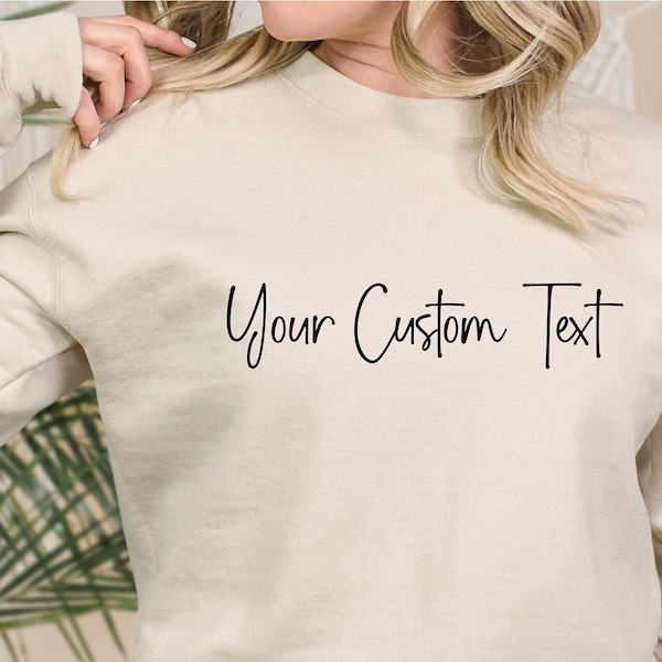 Custom Sweatshirt, Personalized Sweatshirt, Custom Tshirt. Personalized Text Sweatshirt, Custom Crewneck, Personalized Gift, Custom Design