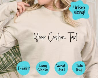 Custom Sweatshirt, Personalized Sweatshirt, Custom Tshirt. Personalized Text Sweatshirt, Custom Crewneck, Personalized Gift, Custom Design