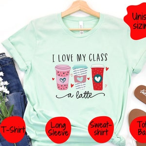 Valentine's Day I Love My Class A Latte Shirt, Retro Vintage School Sweater, Educator Gift Tee, T-shirt, Sweatshirt, Tote Bag, Long Sleeve