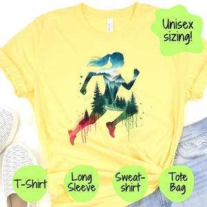 May include: Yellow t-shirt featuring a graphic of a woman running through a forest. The text "Unisex sizing!" is in a green circle at the top of the image. The text "T-Shirt", "Long Sleeve", "Sweat-shirt", and "Tote Bag" are in circles at the bottom of the image.