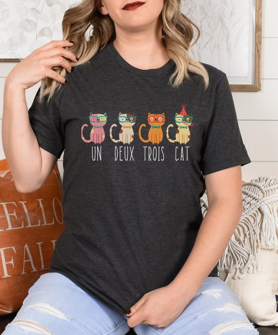 Un Deux Trois Cat Shirt Funny French Teacher Gift Un Deux Trois Cat Shirt Funny French Teacher Gift