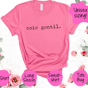 Sois Gentil, Be Kind Teacher T-Shirt, Anti-Bullying Shirt, Bullying Awareness, Pink Shirt Day Shirt, Teacher Gift, French Teacher Shirt