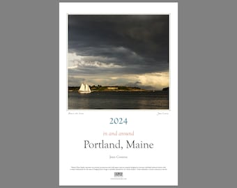 Portland, in and around - 2024 calendar of scenes from Portland, Maine by Jean Cousins