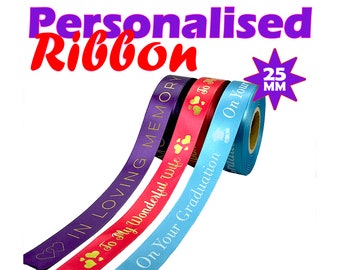 Personalised Satin Ribbon, 25mm Satin Ribbon, Gift Wrapping, Birthdays, Weddings, Anniversary, Customised Ribbons, Personalized Ribbons