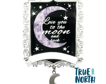 Love you to the Moon and Back - New Baby , Children - Personalize with All Names