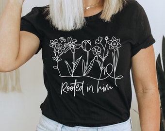 Verwurzelt in Ihm, christliches T-Shirt für Frauen, Kolosser 2:6-7, Glaube Shirt, Süßes Wildblumen Shirt, Bibel Geschenk, Herbst T-Shirt für Sie