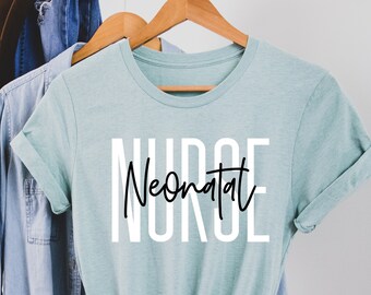 Neonatal Nurse T-Shirt, Neonatal Nurse Tee, NICU Nurse TShirt ,Baby Nurse Tee, Registered Nurse TShirts, Nurse Appreciation, Gift for Nurse