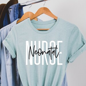 Neonatal Nurse T-Shirt, Neonatal Nurse Tee, NICU Nurse TShirt ,Baby Nurse Tee, Registered Nurse TShirts, Nurse Appreciation, Gift for Nurse