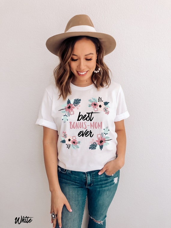 Bonus Mama T-Shirt Gift For Best Step Mom Ever Bonus Mama T-Shirt Gift For Best Step Mom Ever