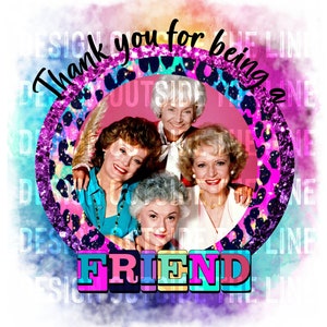 Thank you for being a Friend
