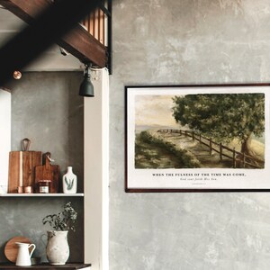 May include: A watercolor painting of a path leading through a field with a wooden fence and a large tree. The painting has a quote from the Bible, "WHEN THE FULNESS OF THE TIME WAS COME, God sent forth His Son."  Galatians 4:4