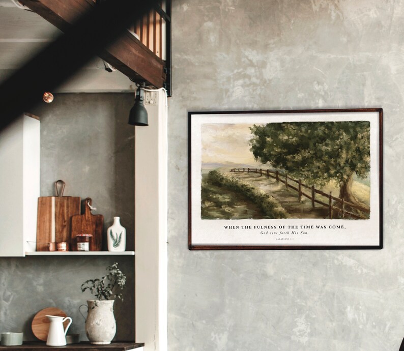 May include: A watercolor painting of a path leading through a field with a wooden fence and a large tree. The painting has a quote from the Bible, "WHEN THE FULNESS OF THE TIME WAS COME, God sent forth His Son."  Galatians 4:4