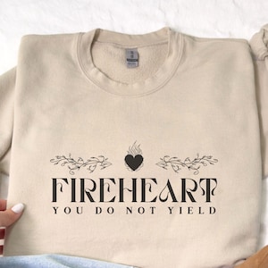 Fireheart Shirt, You Do Not Yield Sweatshirt, Licensed SJM Merch Shirt, Sarah J Maas Sweatshirt, Throne of Glass TOG Kingdom of Ash Shirt