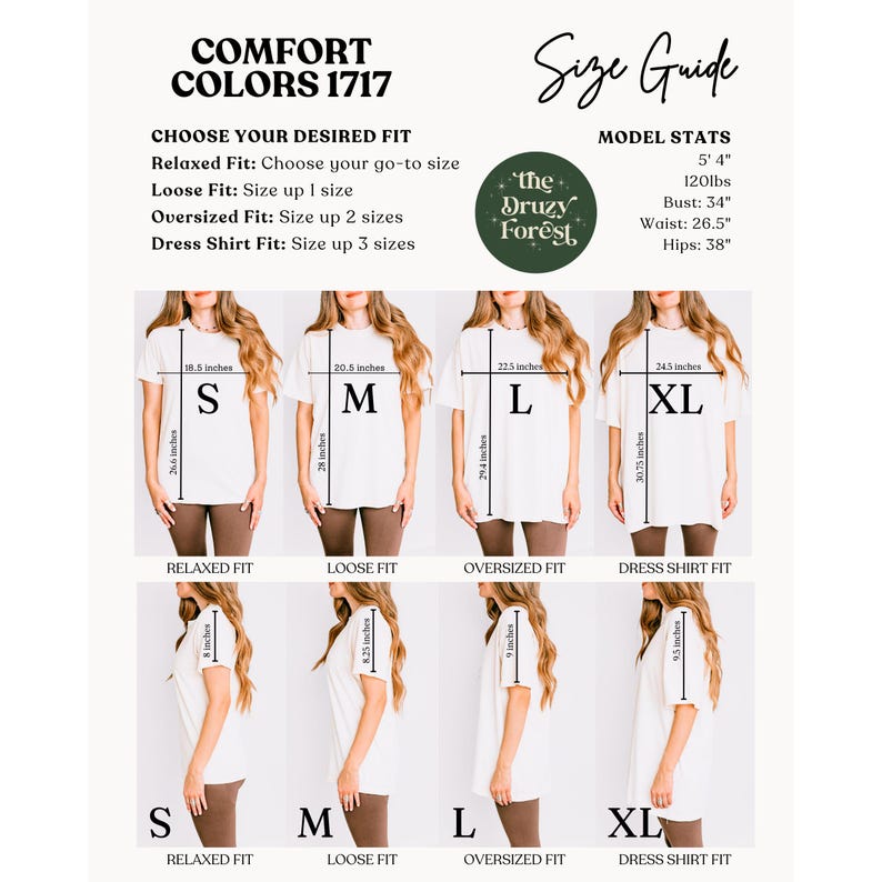 May include: A size guide for t-shirts with the text "COMFORT COLORS 1717" and "the Druzy Forest" logo. The guide shows different fits: Relaxed, Loose, Oversized, and Dress Shirt, with measurements in inches for each size (S, M, L, XL).