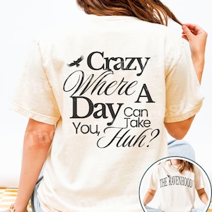 Tyler Jennings Shirt, The Ravenhoood Series Shirt, Licensed Kate Stewart Book Merch, Flock Book Quote Tshirt, Crazy Where a Day Can Take You