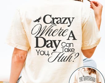Tyler Jennings Shirt, The Ravenhoood Series Shirt, Licensed Kate Stewart Book Merch, Flock Book Quote Tshirt, Crazy Where a Day Can Take You