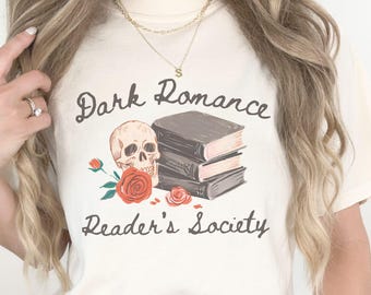 Dark Romance Shirt Book Lover Gift, Romance Book Merch Bookish Things Romantasy Merch Morally Grey Book Club Spicy Books Smut Reader Shirt