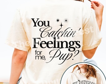 Sean Roberts Shirt, The Ravenhood Book Series, Licensed Kate Stewart Book Merch, You Catchin Feelings For Me Pup Flock Book Quote Tee
