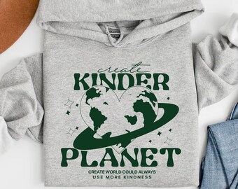 Create Kinder Planet Earth Day Hoodie - Environmental Awareness