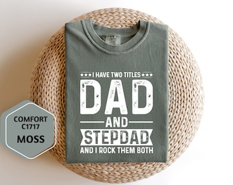Comfort Colors Dad and Stepdad Shirt - Perfect Fathers Day Gift - Dad and Me Fathers Day Shirt - Cool Dad Shirt