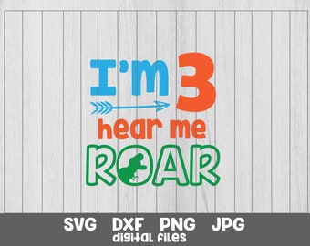 Dinossauro de três anos SVG: "I'm Three Hear Me Roar" Iron On (arquivos digitais)