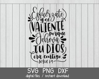 Esfuerzate y se valiente Josué 1:9 SVG Versículo da Bíblia, josué 1 9, cristão svg, versículo da Bíblia em espanhol, versiculos cristianos arquivos cortados, Biblia