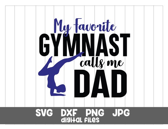 Download My Favorite Gymnastic Call Me Dad Svg Gymnastics Svg Gymnastic Etsy