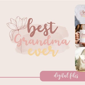 Best Grandma Ever svg new Baby svg sublimation iron on transfer image, New grandma, Best Nana