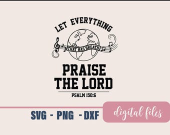 Louve ao Senhor tudo o que respira Salmo 150:6 SVG Versículo da Bíblia, svg cristão
