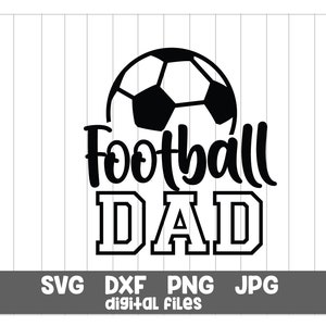 Football Soccer dad svg football svg football dad svg sports svg soccer svg commercial use